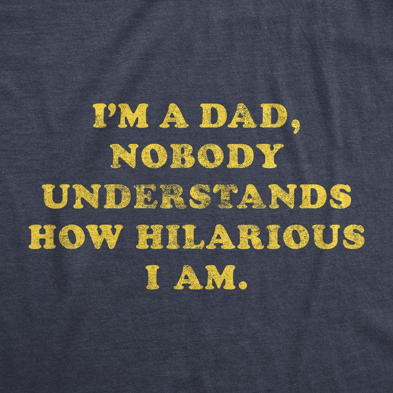 Funny Fathers Day Gift, Nobody Knows How Hilarious I Am, Funny Dad T Shirt, Joke Dad Tee, Funny T Shirt For Dad, Dad Jokes, Father's Day