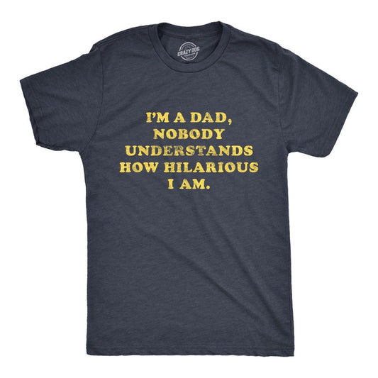 Funny Fathers Day Gift, Nobody Knows How Hilarious I Am, Funny Dad T Shirt, Joke Dad Tee, Funny T Shirt For Dad, Dad Jokes, Father's Day