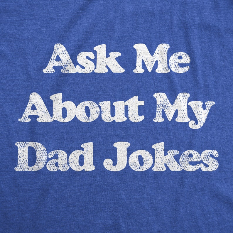 Funny Fathers Day Gift, Ask Me About My Dad Jokes, Funny Dad T Shirt, Joke Dad Tee, Dad To Be Gift, Funny Shirts, Dad Jokes, Father's Day - Gift shop near me