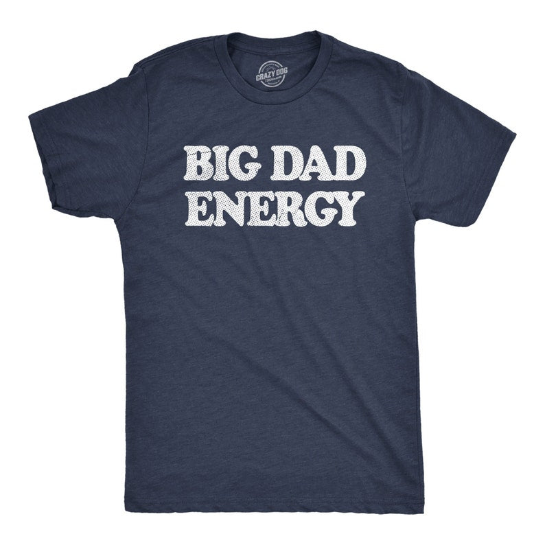 Funny Fathers Day Gift, Big Dad Energy Shirts, Funny Dad T Shirt, Dad To Be Gift, Funny Shirts For Dad, Dad Jokes, Father's Day, Big Energy - Gift shop near me