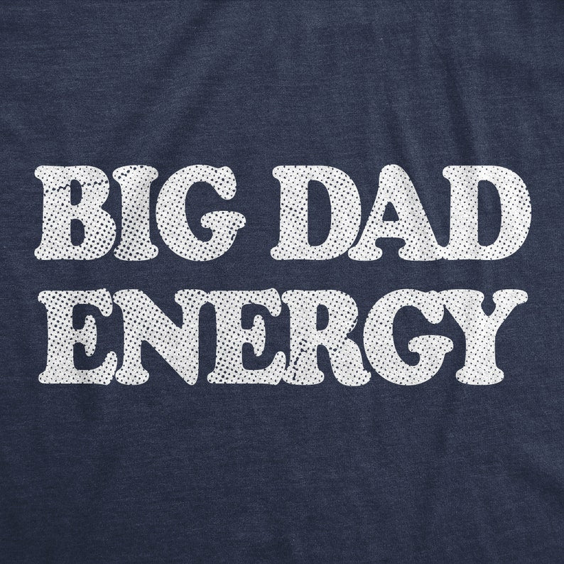 Funny Fathers Day Gift, Big Dad Energy Shirts, Funny Dad T Shirt, Dad To Be Gift, Funny Shirts For Dad, Dad Jokes, Father's Day, Big Energy - Gift shop near me