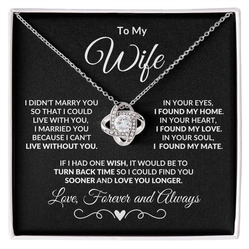 To My Wife - I Can't Live without You - Love Knot Necklace Romantic Gift From Husband Anniversary Birthday Christmas Holiday Present- Gift shop near me - Goods of Gift