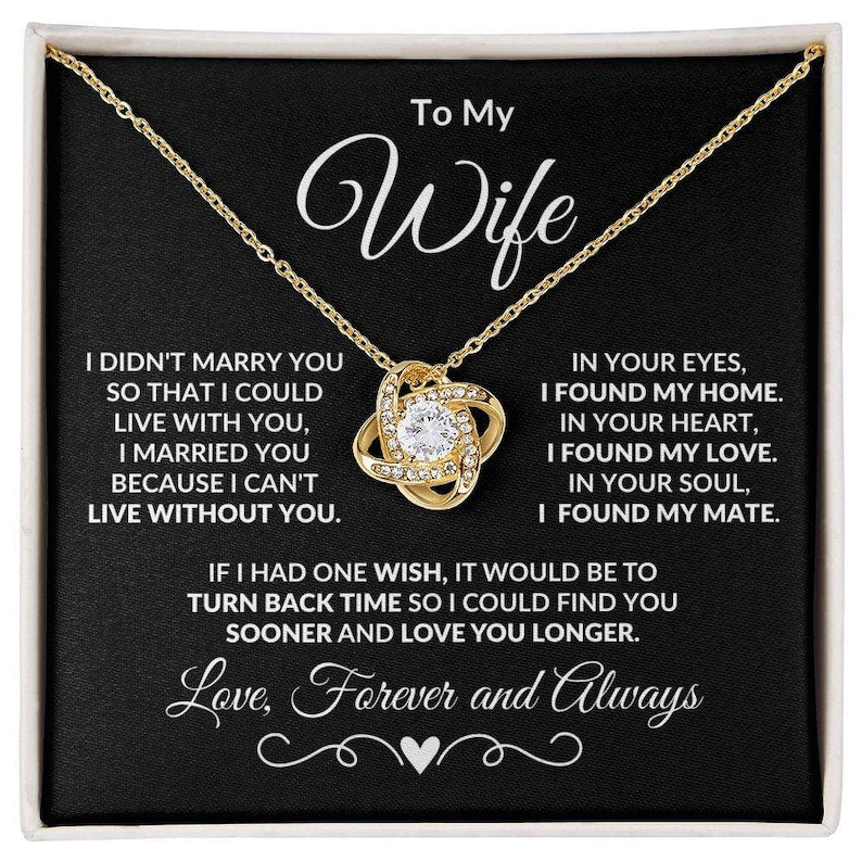 To My Wife - I Can't Live without You - Love Knot Necklace Romantic Gift From Husband Anniversary Birthday Christmas Holiday Present- Gift shop near me - Goods of Gift