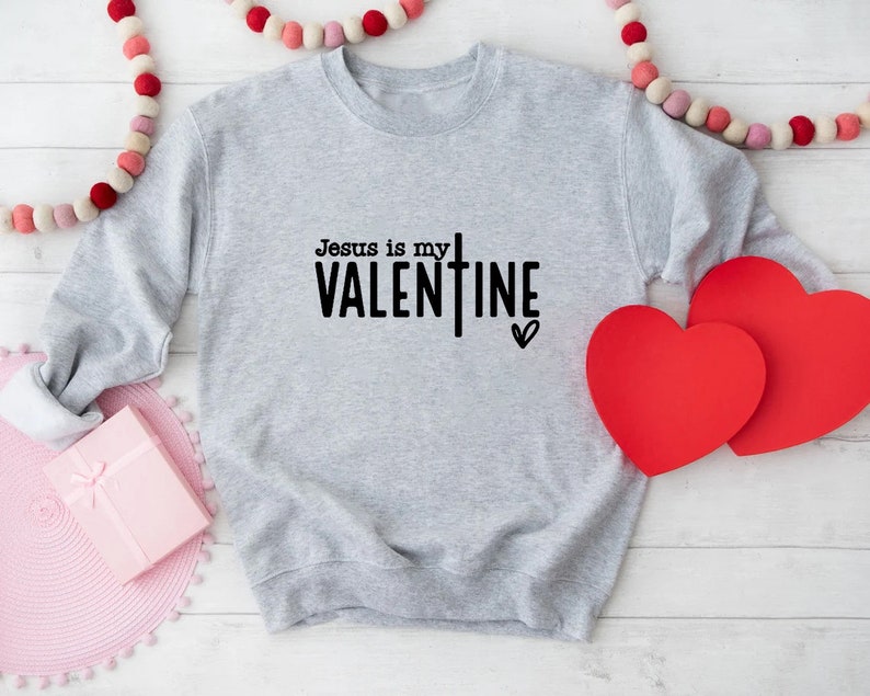 Jesus Is My Valentine Sweater, Valentines Day Gift, Christian Valentines,  God Is My Valentine - Gift shop near me - Goods of Gift